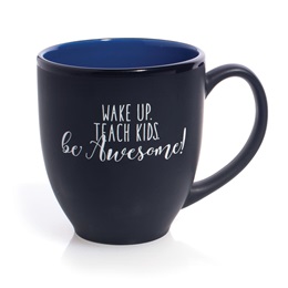 Wake Up. Teach Kids. Be Awesome! Coffee Mug