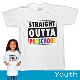 Straight Outta Preschool T-Shirt - Youth