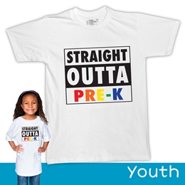 Straight Outta Pre-K T-Shirt - Youth