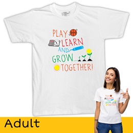 Play, Learn, Grow Together T-Shirt - Adult