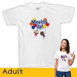 Moving Up T-Shirt - Adult