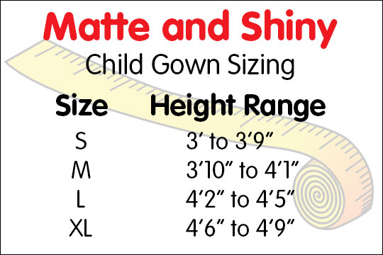 Matte and Shiny Child Gown Sizing